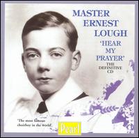 Hear My Prayer von Ernest Lough