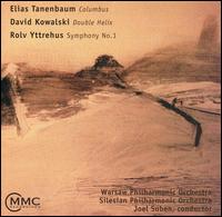 Tanenbaum: Columbus; Kowalski: Double Helix; Yttrehus: Symphony No. 1 von Various Artists