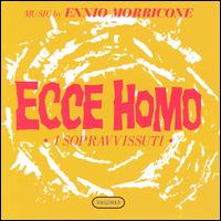 Ecce Homo (I Sopravvissuti) von Ennio Morricone