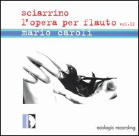Sciarrino: l'Opera Per Flauto, Vol. 2 von Mario Caroli
