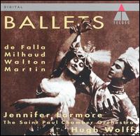 De Falla, Milhaud, Walton, Martin: Ballets von Hugh Wolff