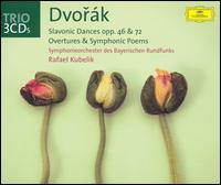 Dvorák: Slavonic Dances; Overtures; Symphonic Poems von Rafael Kubelik