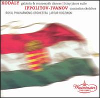 Kodály: Galánta & Marosszék Dances; Ippolitov-Ivanov: Caucasian Sketches von Artur Rodzinski