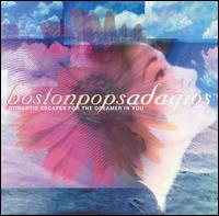Adagios: Romantic Escapes for the Dreamer in You von Boston Pops Orchestra