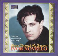 Shine Through My Dreams: Original 1917-1950 Recordings [Single Disc] von Ivor Novello