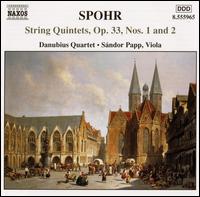 Spohr: String Quintets, Op. 33, Nos. 1 & 2 von Danubius String Quartet