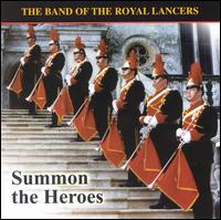 Summon the Heroes von The Band of the Royal Lancers