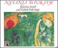 Netania Davrath Sings Russian, Yiddish & Israeli Folk Songs von Netania Davrath