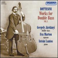 Bottesini: Works for Double Bass, Vol. 3 von Gergely Járdányi