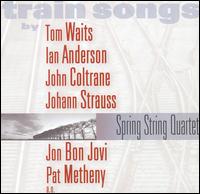 Train Songs von Spring String Quartet