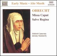 Obrecht: Missa Caput; Salve Regina von Oxford Camerata