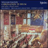 William Walton: Coronation Te Deum and other choral music von Polyphony
