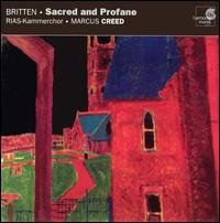 Britten: Sacred and Profane von Marcus Creed
