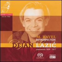 Retrospection: Pianoworks by Ravel, 1899-1917 [Hybrid SACD] von Dejan Lazic