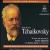 The Life and Works of Pyotr Il'yich Tchaikovsky von Various Artists