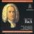 The Life and Works of Johann Sebastian Bach von Various Artists