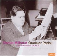 Darius Milhaud: Quatuors à Cordes Nos. 5, 6, 17, 18 von Quatuor Parisii