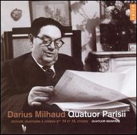 Darius Milhaud: Octuor, Quatuors à Cordes Nos. 14 & 15, Etudes von Quatuor Parisii
