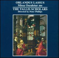 Orlandus Lassus: Missa Osculetur me von The Tallis Scholars