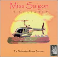 Miss Saigon (Highlights from the Christopher/Emery Company) von Various Artists