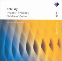 Debussy: Images; Préludes; Children's Corner von Arturo Benedetti Michelangeli
