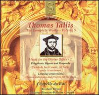 Thomas Tallis: Music for the Divine Office, Vol. 2 von Chapelle du Roi