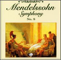 Mendelssohn: Symphony No. 8 von Various Artists