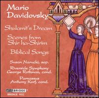 Mario Davidovsky: Shulamit's Dream; Scenes from Shir ha-Shirim: Biblical Songs von Susan Narucki