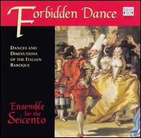Forbidden Dance von Ensemble for the Seicento