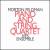 Morton Feldman: Piano and String Quartet von Ives Ensemble