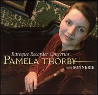 Baroque Recorder Concertos von Pamela Thorby