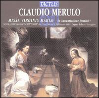 Claudio Merulo: Missa Virginis Marie "In Annuntiatone Domini" von Various Artists