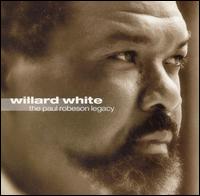 Willard White: The Paul Robeson Legacy von Willard White