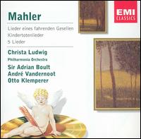 Mahler: Lieder eines fahrenden Gesellen; Kindertotenlieder; 5 Lieder von Christa Ludwig