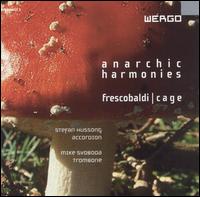 Frescobaldi, Cage: Anarchic Harmonies von Various Artists