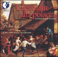 Telemann alla polacca: Concerti & Suites von Rebel Ensemble