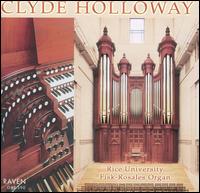 Clyde Holloway Plays The Fisk-Rosales Organ von Various Artists