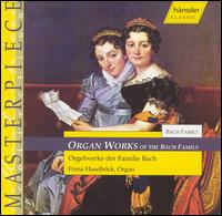 Organ Works for the Bach Family von Franz Haselbock