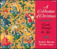 A Celebration of Christmas: Carols Through the Ages von Alfred Deller & the Deller Consort