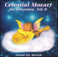 Celestial Mozart for Relaxation, Vol. 2 von Gerald Jay Markoe