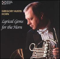 Lyrical Gems for the Horn von Gregory Hustis