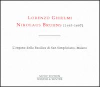 Nikolaus Bruhns: Complete Organ Works von Lorenzo Ghielmi