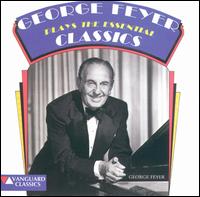 George Feyer plays the Essential Classics von George Feyer