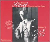 Maurice Ravel: Son oeuvre et son temps, Vol. 3 (1918-34) von Various Artists