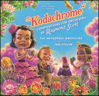 Kodachrome: Raymond Scott Compositions for Orchestra von Metropole Orchestra