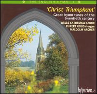 Christ Triumphant: Great Hymn Tunes of the 20th Century von Wells Cathedral Choir