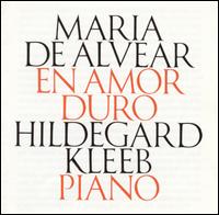 Maria de Alvear: En Amor Duro von Maria De Alvear