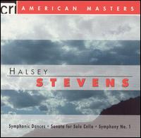 Stevens: Symphonic Dances; Sonata for Solo Cello; Symphony No. 1 von Various Artists