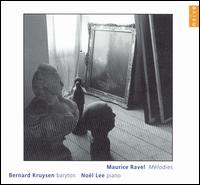 Ravel: Mélodies von Bernard Kruysen