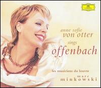 Anne Sofie von Otter Sings Offenbach von Anne Sofie von Otter